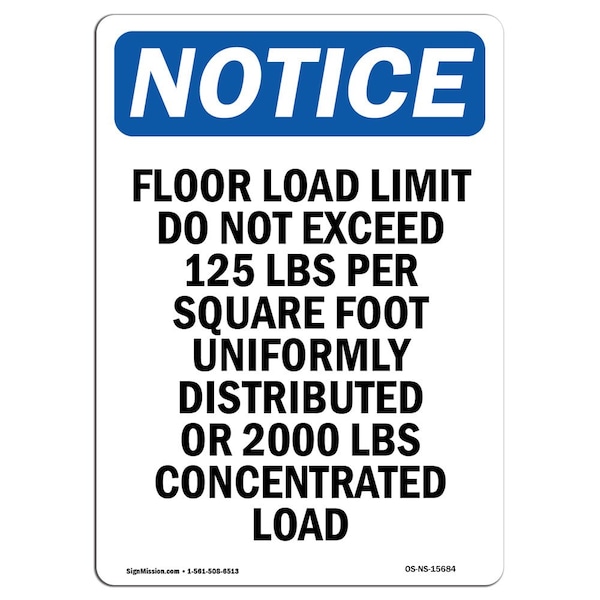 Safety Sign, OSHA Notice, 5" Height, NOTICE Floor Load Limit Do Not Sign, Portrait, 10PK